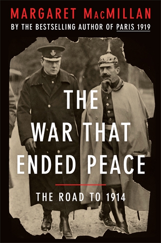 The War That Ended Peace: The Road to 1914, de Margaret MacMillan