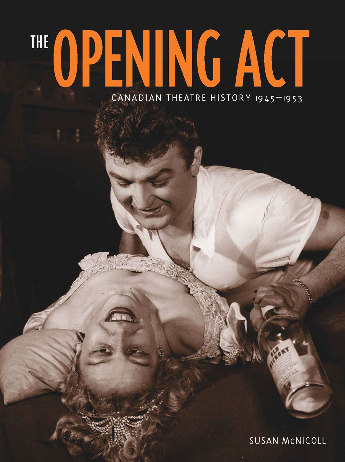 The Opening Act: Canadian Theatre History 1945-1953, de Susan McNicoll. Ronsdale Press, 2012.